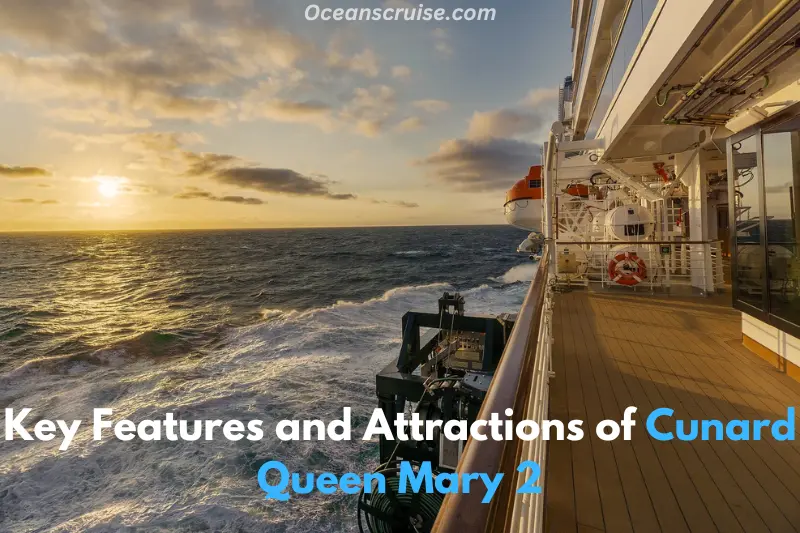 hey features and attractions of cunard queen mary 2