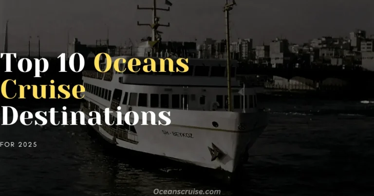 top 10 oceans cruise destinations