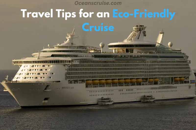 travel tips for an eco friendly cruise