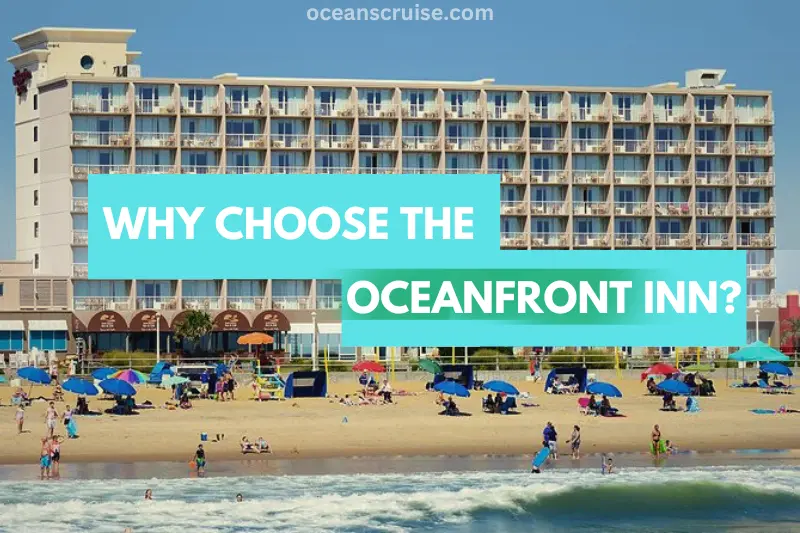 why choose the oceanfront inn